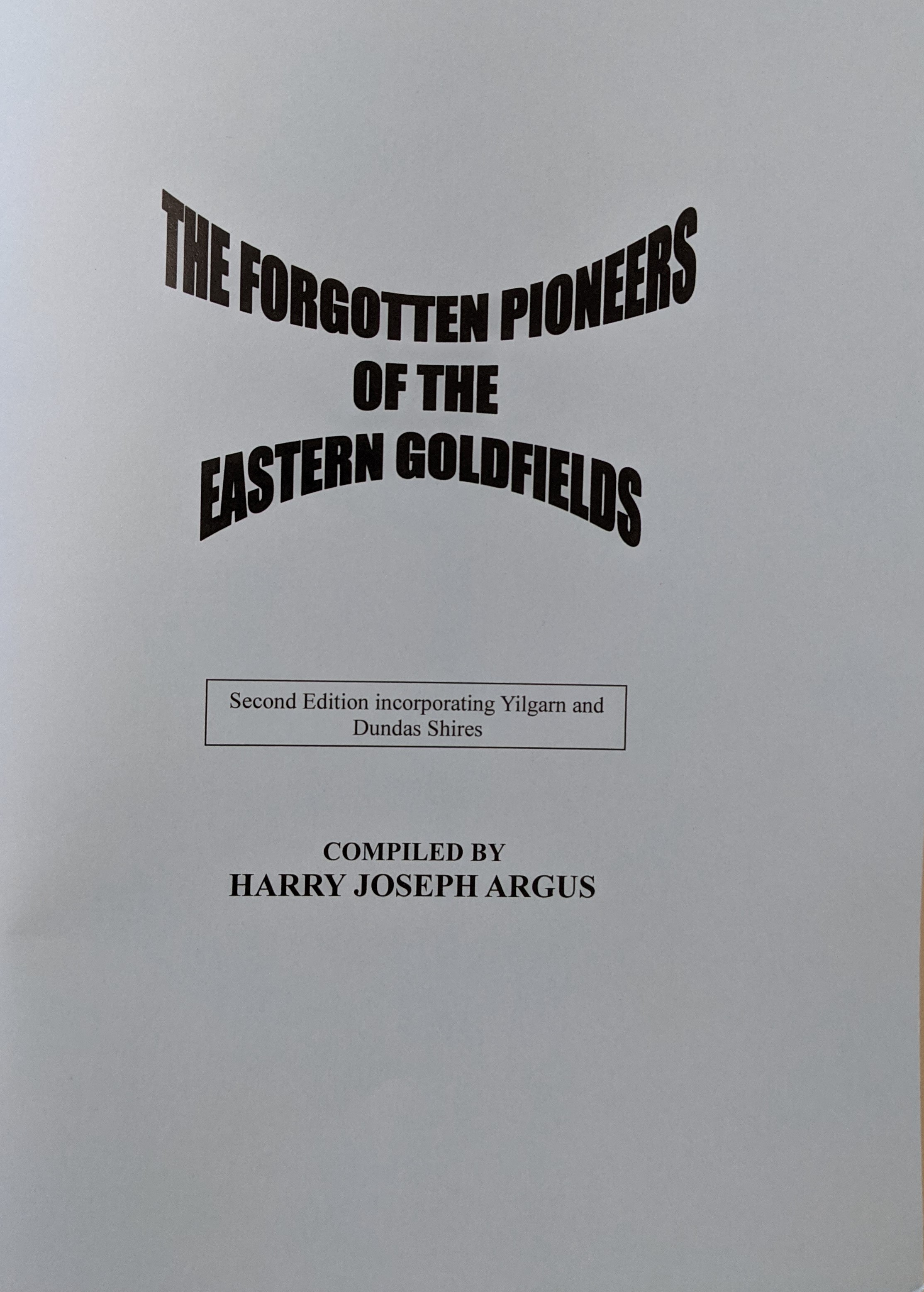 Forgotten Pioneers of the Eastern Goldfields, The